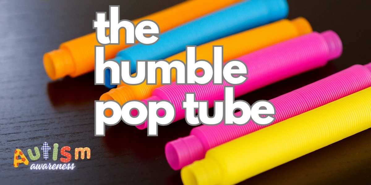 The Therapeutic Power of Pop Tubes